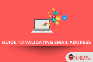 Your Guide to Validating Email Addresses